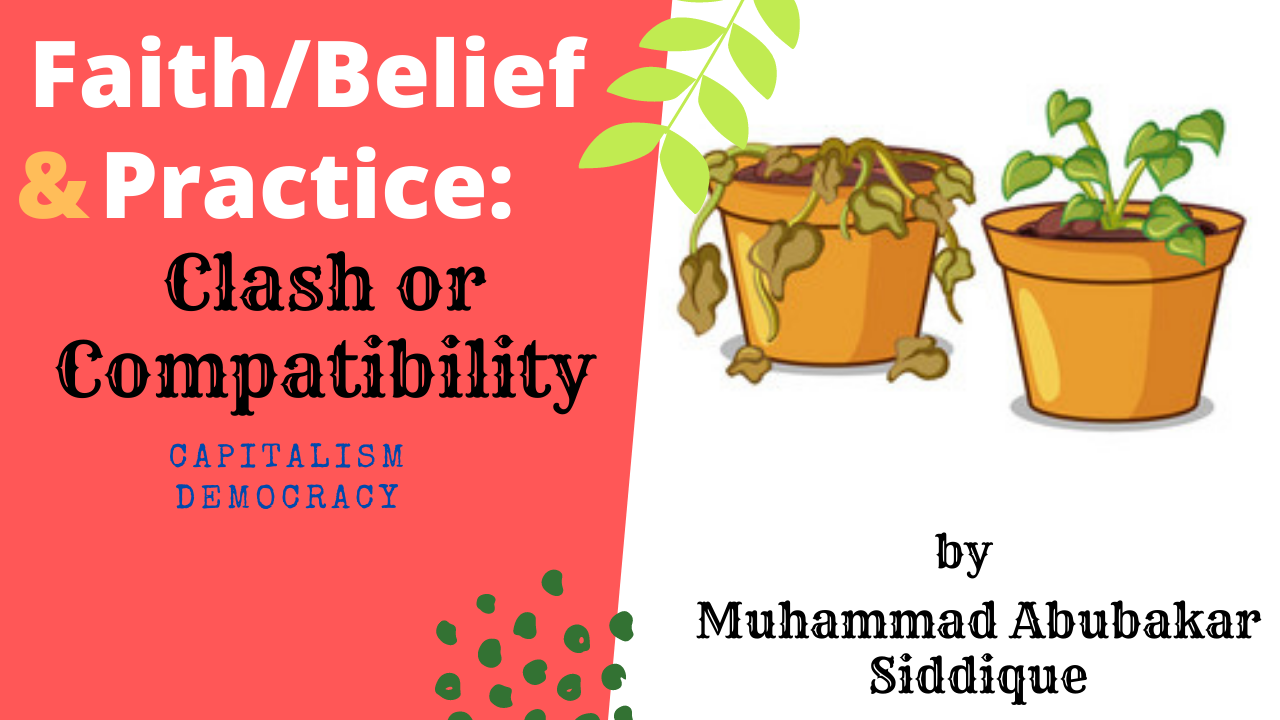 Faith/Belief & Practice: Clash or Compatibility